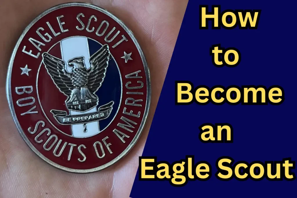 Eagle Scout: Guide to Become one of them 2 how to become eagle scout